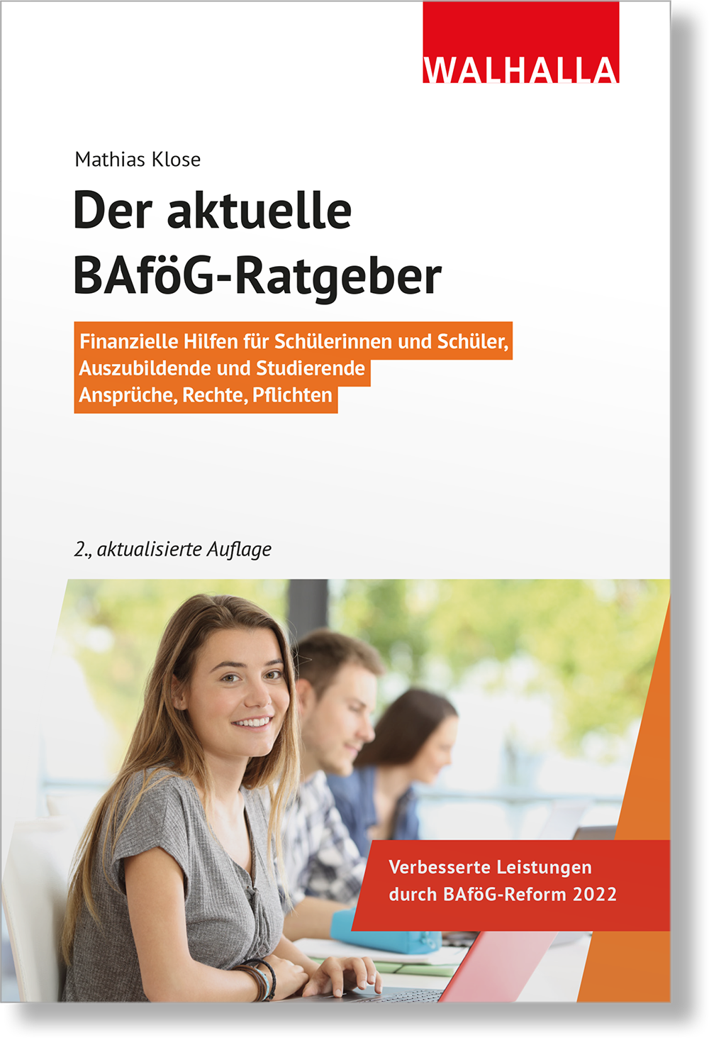 Klose, Der aktuelle BAföG-Ratgeber, Walhalla Fachverlag, 2. Auflage 2022